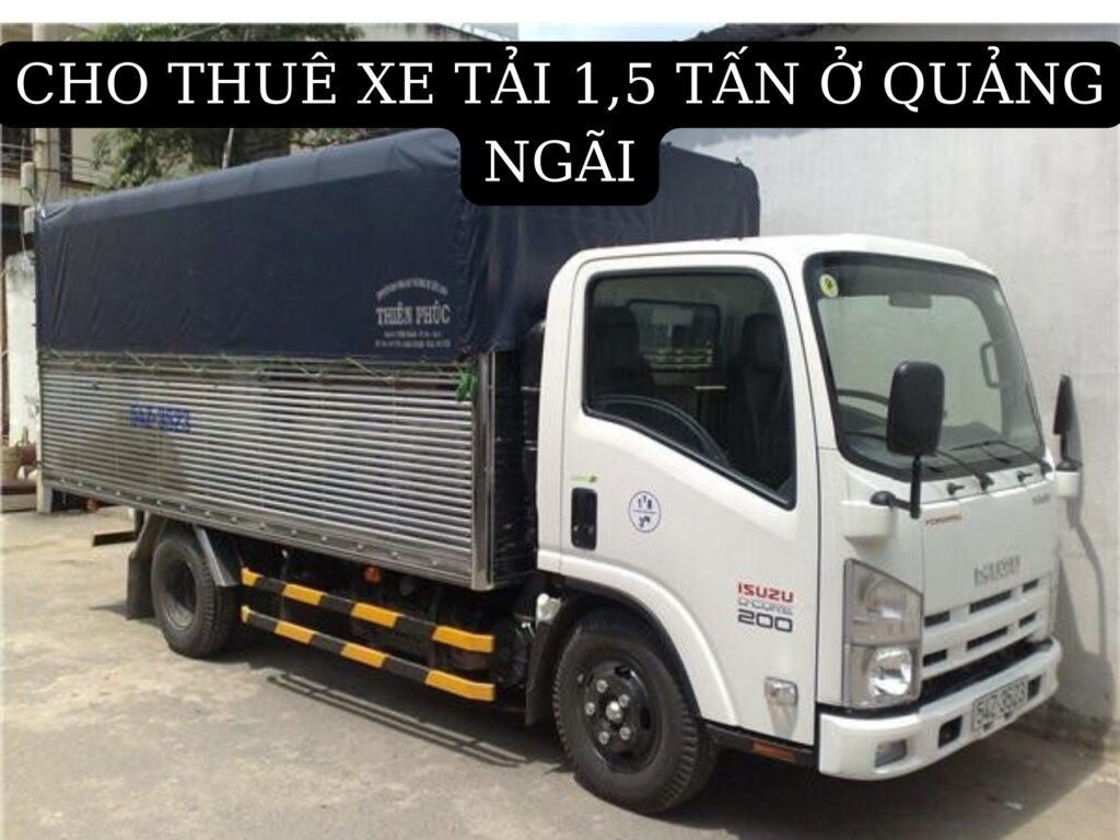 cho thuê xe tải 1,5 tấn ở quảng ngãi